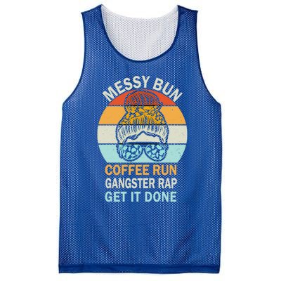 Messy Bun Run Rap Nap Perfect For Coffee Lovers Mom Gangsta Great Gift Mesh Reversible Basketball Jersey Tank