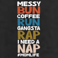 Messy Bun Run Rap Nap Perfect For Coffee Lovers Mom Gangsta Gift Adult Drive Performance Visor