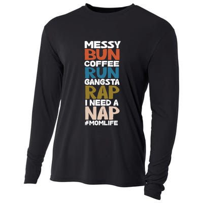 Messy Bun Run Rap Nap Perfect For Coffee Lovers Mom Gangsta Gift Cooling Performance Long Sleeve Crew