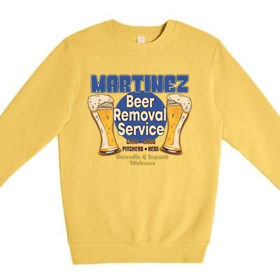 Martinez Beer Removal Service Funny Party Ing Great Gift Premium Crewneck Sweatshirt