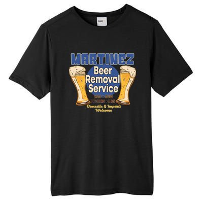 Martinez Beer Removal Service Funny Party Ing Great Gift Tall Fusion ChromaSoft Performance T-Shirt