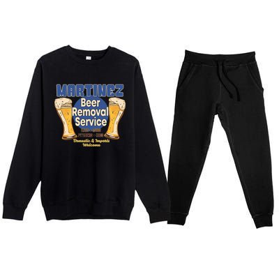 Martinez Beer Removal Service Funny Party Ing Great Gift Premium Crewneck Sweatsuit Set