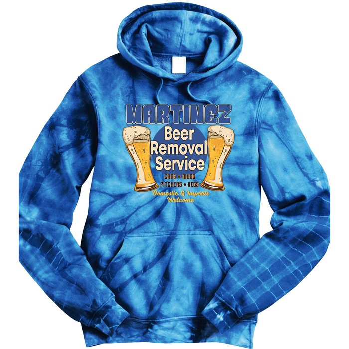 Martinez Beer Removal Service Funny Party Ing Great Gift Tie Dye Hoodie