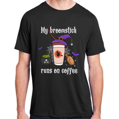 My Broomstick Runs On Coffee Gift Coffee Lover Halloween Gift Adult ChromaSoft Performance T-Shirt