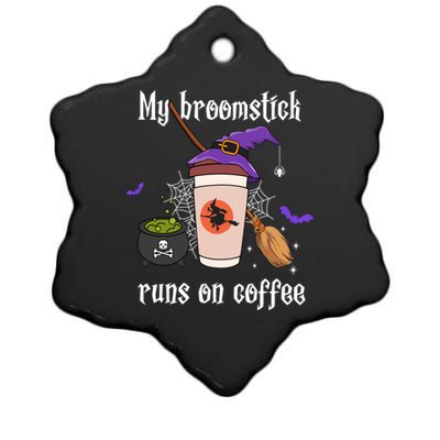 My Broomstick Runs On Coffee Gift Coffee Lover Halloween Gift Ceramic Star Ornament