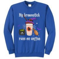 My Broomstick Runs On Coffee Gift Coffee Lover Halloween Gift Sweatshirt