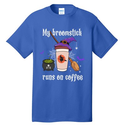 My Broomstick Runs On Coffee Gift Coffee Lover Halloween Gift Tall T-Shirt