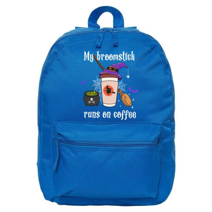 My Broomstick Runs On Coffee Gift Coffee Lover Halloween Gift 16 in Basic Backpack