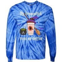 My Broomstick Runs On Coffee Gift Coffee Lover Halloween Gift Tie-Dye Long Sleeve Shirt