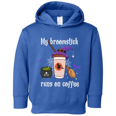 My Broomstick Runs On Coffee Gift Coffee Lover Halloween Gift Toddler Hoodie