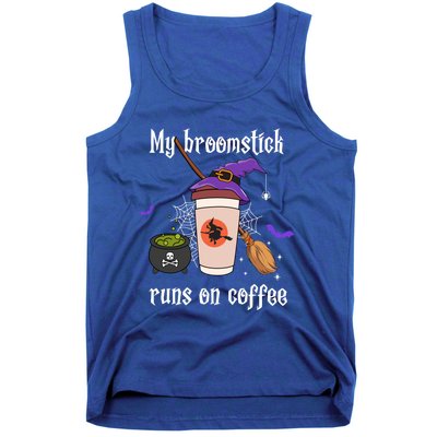 My Broomstick Runs On Coffee Gift Coffee Lover Halloween Gift Tank Top