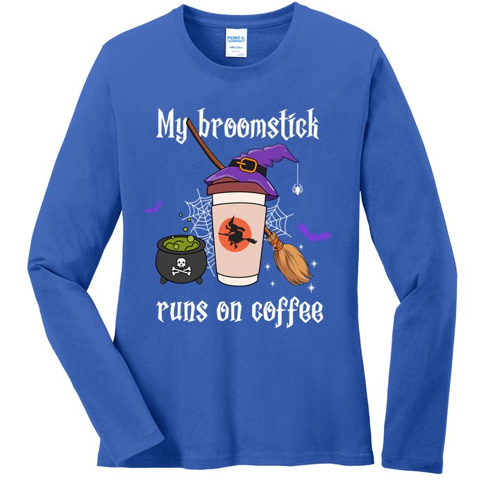 My Broomstick Runs On Coffee Gift Coffee Lover Halloween Gift Ladies Long Sleeve Shirt