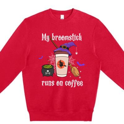 My Broomstick Runs On Coffee Gift Coffee Lover Halloween Gift Premium Crewneck Sweatshirt