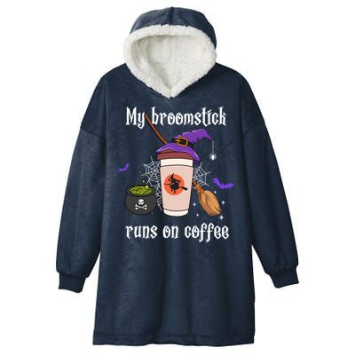 My Broomstick Runs On Coffee Gift Coffee Lover Halloween Gift Hooded Wearable Blanket