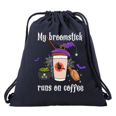 My Broomstick Runs On Coffee Gift Coffee Lover Halloween Gift Drawstring Bag