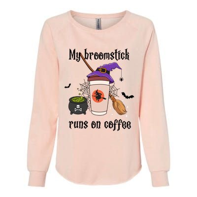 My Broomstick Runs On Coffee Gift Coffee Lover Halloween Meaningful Gift Womens California Wash Sweatshirt