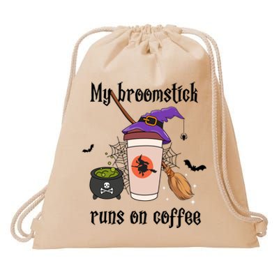 My Broomstick Runs On Coffee Gift Coffee Lover Halloween Meaningful Gift Drawstring Bag