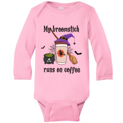 My Broomstick Runs On Coffee Gift Coffee Lover Halloween Meaningful Gift Baby Long Sleeve Bodysuit