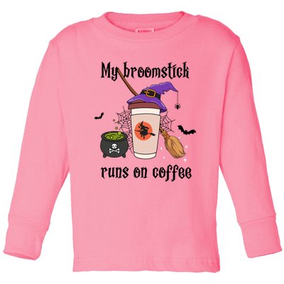 My Broomstick Runs On Coffee Gift Coffee Lover Halloween Meaningful Gift Toddler Long Sleeve Shirt