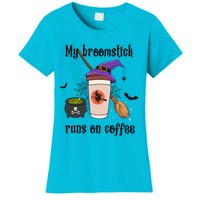 My Broomstick Runs On Coffee Gift Coffee Lover Halloween Meaningful Gift Women's T-Shirt