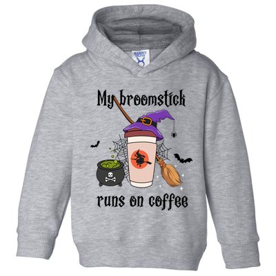 My Broomstick Runs On Coffee Gift Coffee Lover Halloween Meaningful Gift Toddler Hoodie