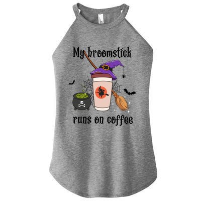 My Broomstick Runs On Coffee Gift Coffee Lover Halloween Meaningful Gift Women's Perfect Tri Rocker Tank