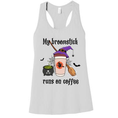 My Broomstick Runs On Coffee Gift Coffee Lover Halloween Meaningful Gift Women's Racerback Tank