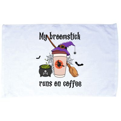 My Broomstick Runs On Coffee Gift Coffee Lover Halloween Meaningful Gift Microfiber Hand Towel