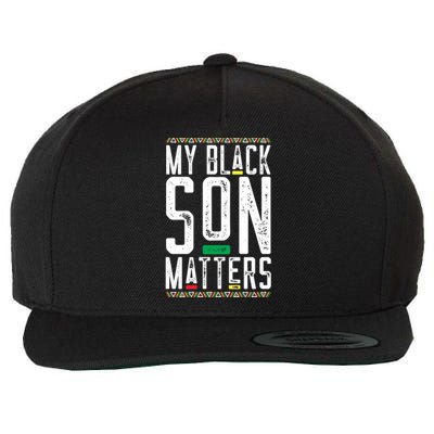 My Black Son Matters Black African American Lives Matter Cute Gift Wool Snapback Cap