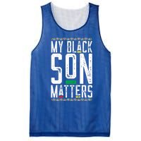 My Black Son Matters Black African American Lives Matter Cute Gift Mesh Reversible Basketball Jersey Tank