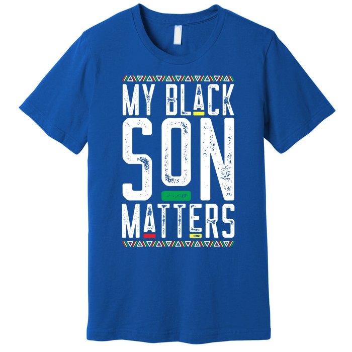 My Black Son Matters Black African American Lives Matter Cute Gift Premium T-Shirt