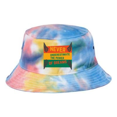 Motivational BHM Slogan Never Underestimate The Power Of Dreams Black History Tie Dye Newport Bucket Hat