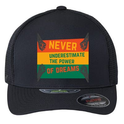 Motivational BHM Slogan Never Underestimate The Power Of Dreams Black History Flexfit Unipanel Trucker Cap