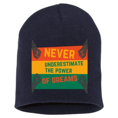 Motivational BHM Slogan Never Underestimate The Power Of Dreams Black History Short Acrylic Beanie