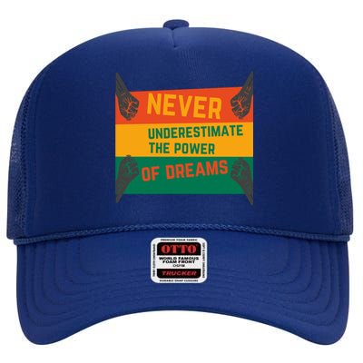 Motivational BHM Slogan Never Underestimate The Power Of Dreams Black History High Crown Mesh Back Trucker Hat