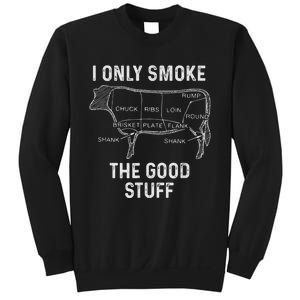 Mens BBQ Smoker For Men I Only Smoke The Good Stuff Sweatshirt