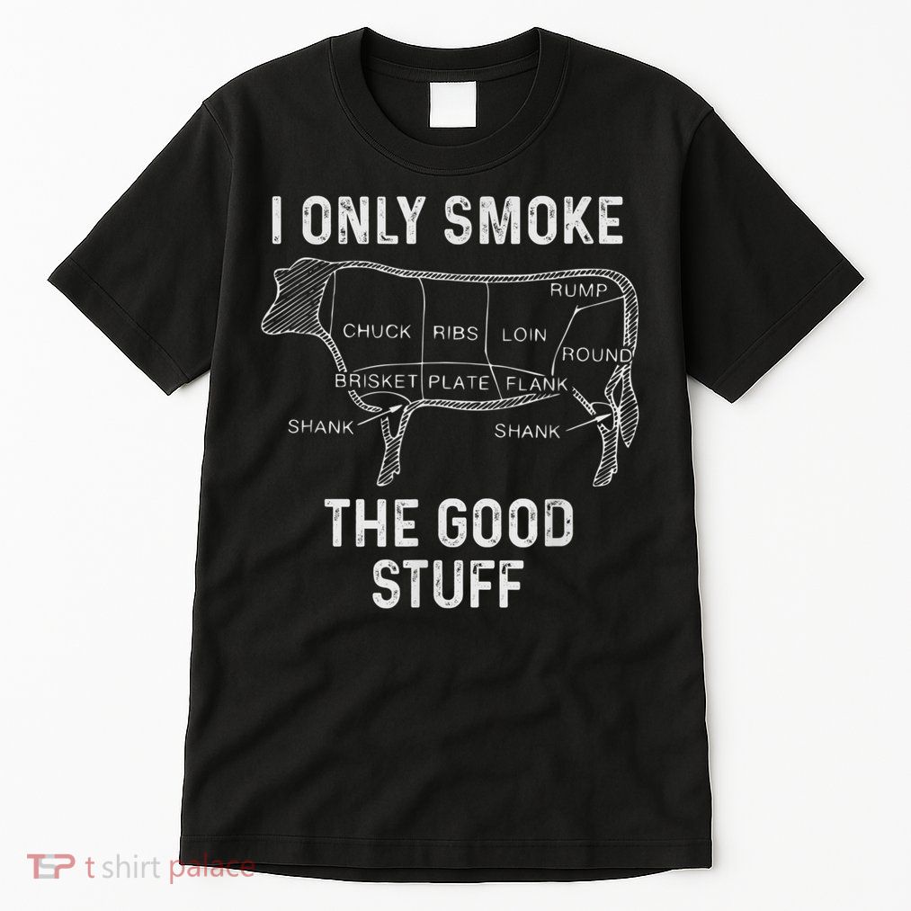 Mens BBQ Smoker For Men I Only Smoke The Good Stuff Tall T-Shirt