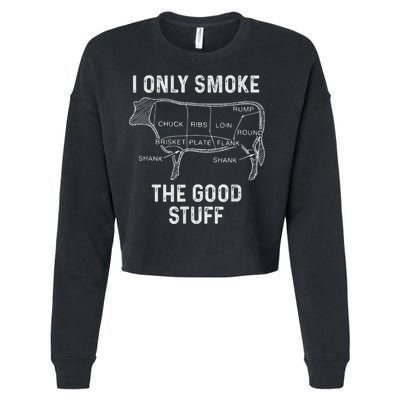 Mens BBQ Smoker For Men I Only Smoke The Good Stuff Cropped Pullover Crew