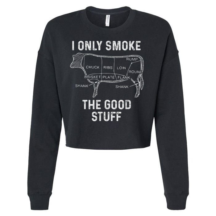 Mens BBQ Smoker For Men I Only Smoke The Good Stuff Cropped Pullover Crew