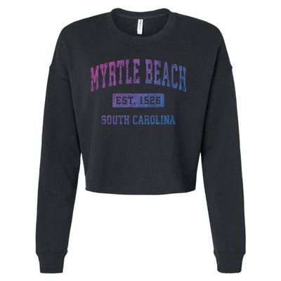 Myrtle Beach South Carolina Sc Vintage Established Sports Gift Cropped Pullover Crew