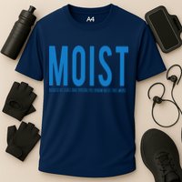 Moist Because Someone Hates This Word Cooling Performance Crew T-Shirt