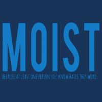 Moist Because Someone Hates This Word Cooling Performance Crew T-Shirt