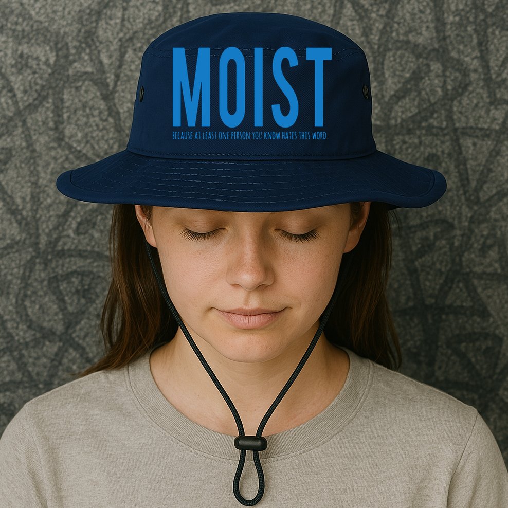 Moist Because Someone Hates This Word Bucket Hat