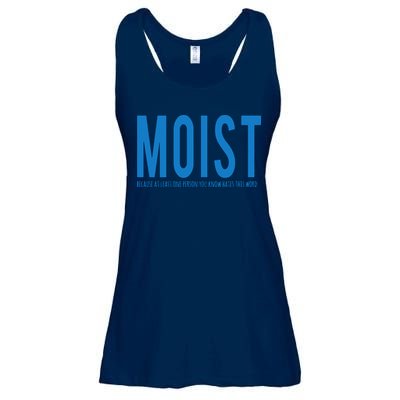 Moist Because Someone Hates This Word Ladies Essential Flowy Tank