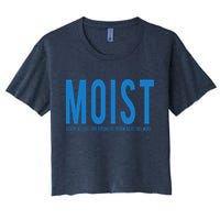 Moist Because Someone Hates This Word Women's Crop Top Tee
