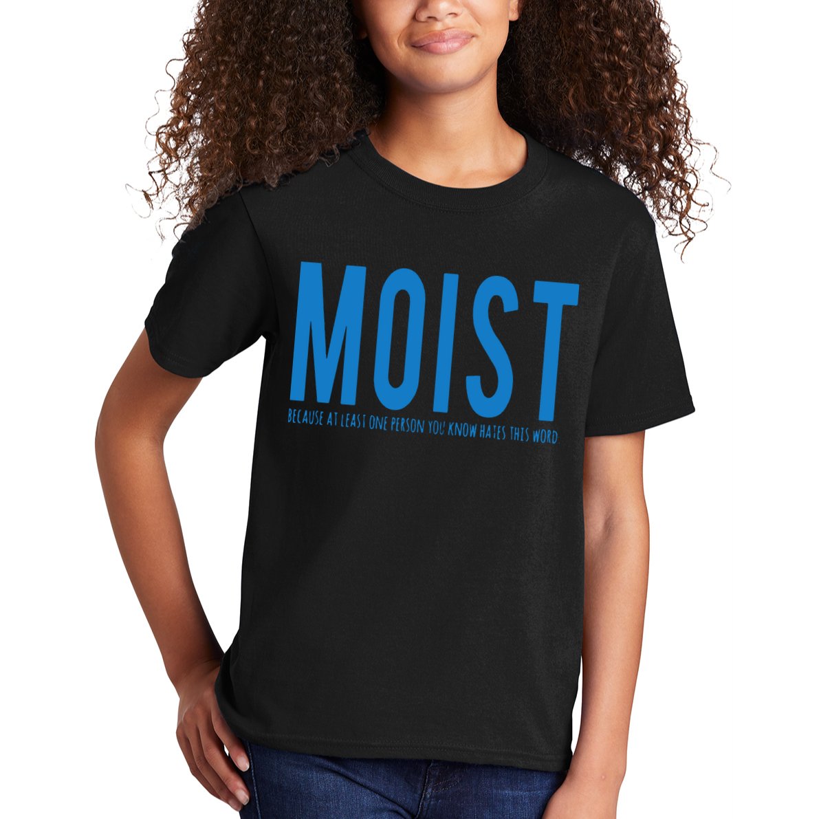 Moist Because Someone Hates This Word Kids T-Shirt