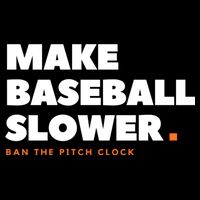 MAKE BASEBALL SLOWER Ban The Pitch Clock Humor Funny Backpack