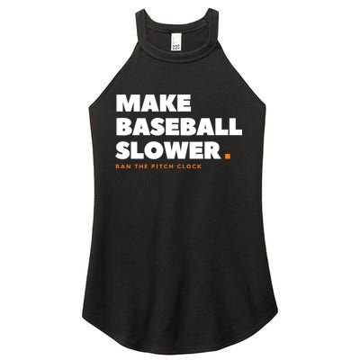 MAKE BASEBALL SLOWER Ban The Pitch Clock Humor Funny Women's Perfect Tri Rocker Tank