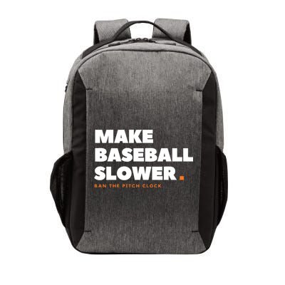 MAKE BASEBALL SLOWER Ban The Pitch Clock Humor Funny Vector Backpack