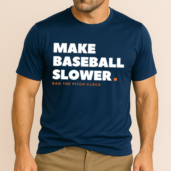 MAKE BASEBALL SLOWER Ban The Pitch Clock Humor Funny Cooling Performance Crew T-Shirt